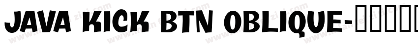 Java Kick BTN Oblique字体转换